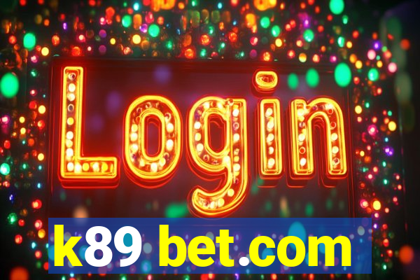 k89 bet.com